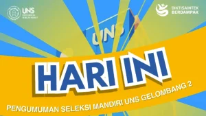 Pengumuman Seleksi Mandiri UNS Gelombang 2